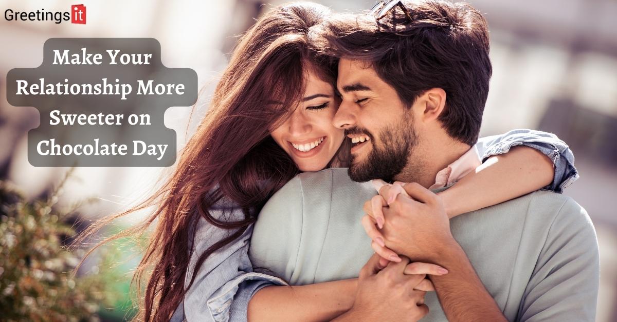 Make Your Relationship More Sweeter on Chocolate Day