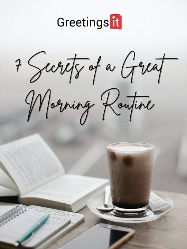 7 Secrets of a Great Morning Routine