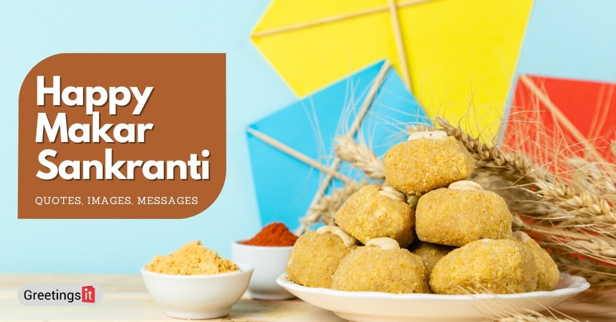 Happy Makar Sankranti Wishes Quotes Images Messages