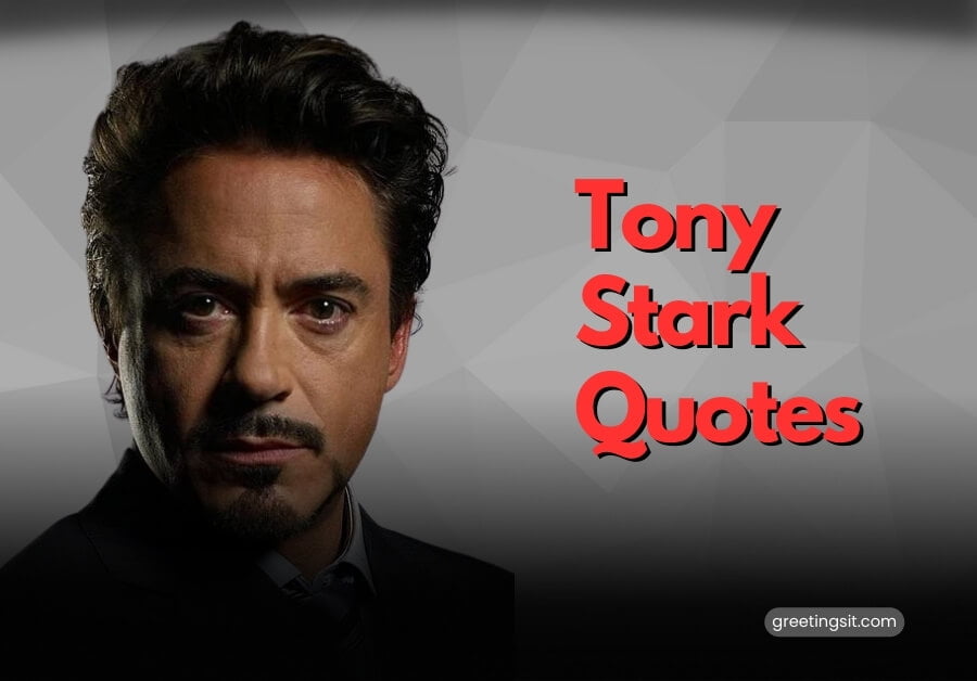 Best Tony Stark Quotes iron man quotes
