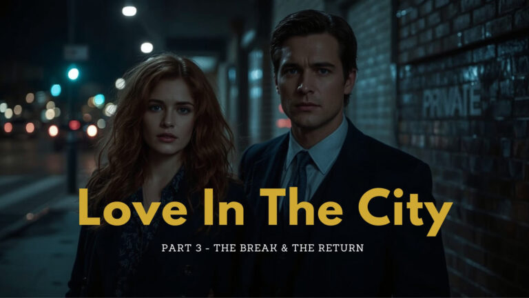 Love In The City Part 3 Romantic Love Story - Greetingsit
